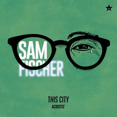 This City (Acoustic) By Sam Fischer's cover