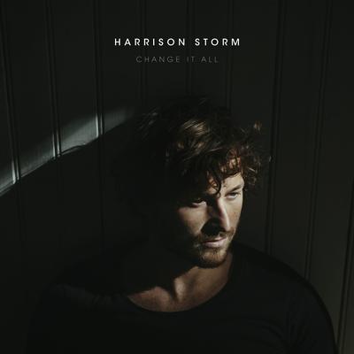 Change It All By Harrison Storm's cover