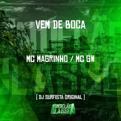 Vem de Boca By Mc Gw, Mc Magrinho, DJ SURFISTA ORIGINAL's cover