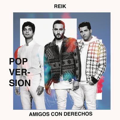 Amigos Con Derechos (Versión Pop) By Reik's cover