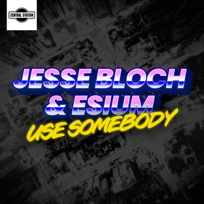 Use Somebody's cover