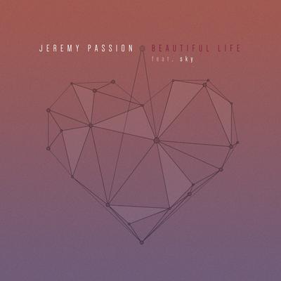 Beautiful Life By Jeremy Passion, Sky's cover