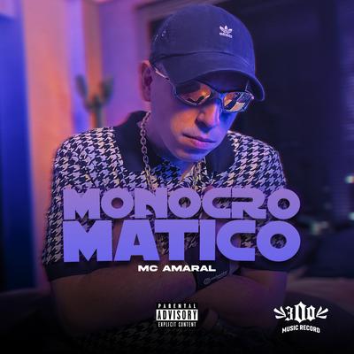 Monocromático By MC Amaral's cover