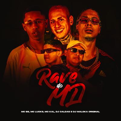 Rave do MD By MC Lucks, DJ Caldas, MC BS, MC Kal, DJ Maloka Original's cover