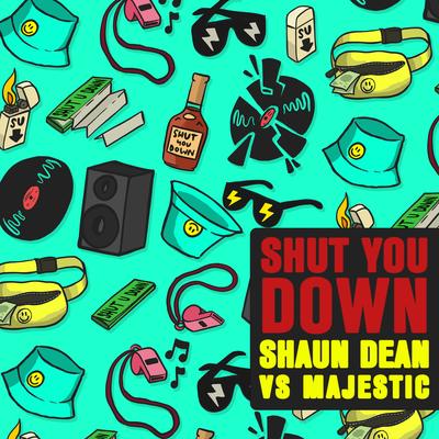 Shut You Down By Shaun Dean, Majestic's cover