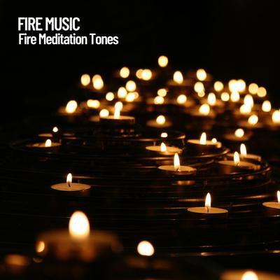 Fire Music: Fire Meditation Tones's cover