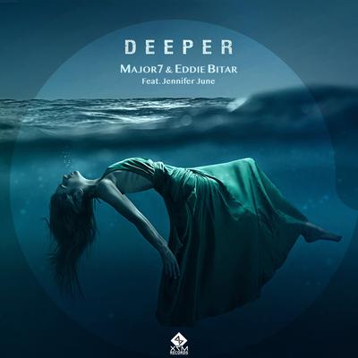 Deeper By Major7, Eddie Bitar, Jennifer June's cover