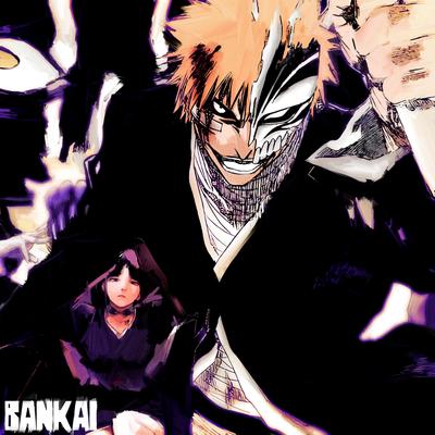 BANKAI By CURSEDEVIL, TRXVELER, EL33N's cover