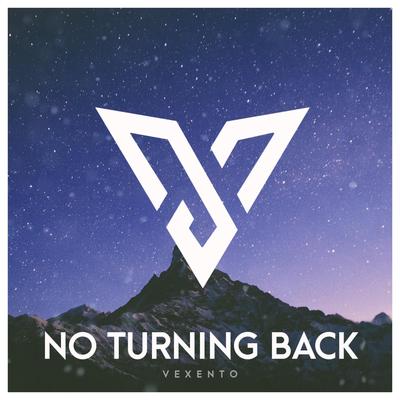 No Turning Back By Vexento's cover