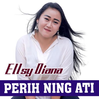 PERIH NING ATI By Ellsy diana's cover