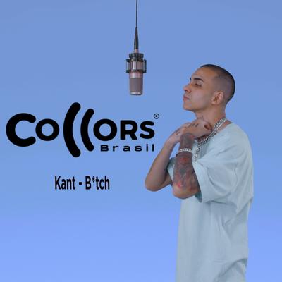 B*Tch By Collors Brasil, Kant, Jhow's cover