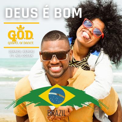 Deus É Bom (Brazil Remix) By Gospel of Dance, Nia Ocean's cover