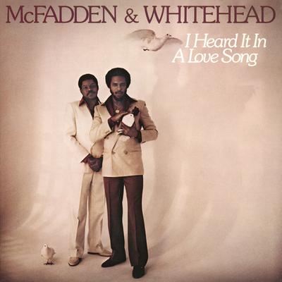 I Heard It in a Love Song By McFadden & Whitehead's cover