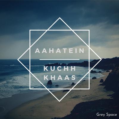 Aahatein / Kuchh Khaas (Cover)'s cover