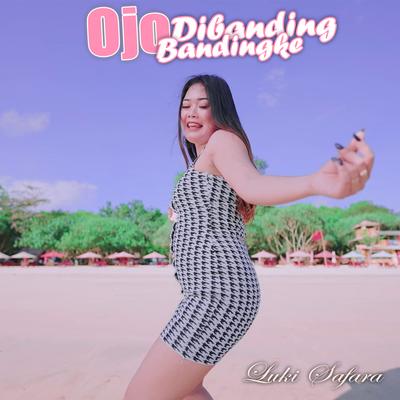 Ojo Dibanding Bandingke By Luki Safara's cover