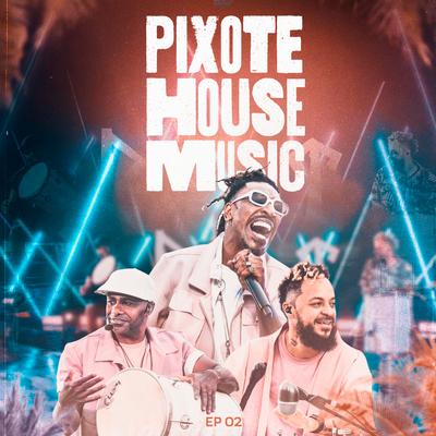 Pixote House Music, EP 02 (Ao Vivo)'s cover