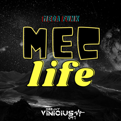 Mega Funk Mec Life By dj vinicius 041's cover