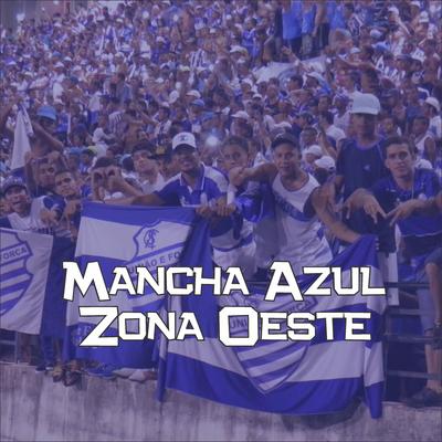 Mancha Azul Zona Oeste By JP Mancha's cover