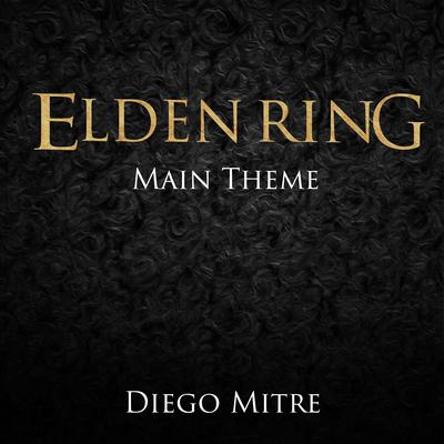 Elden Ring Main Theme (Cover) By Diego Mitre's cover