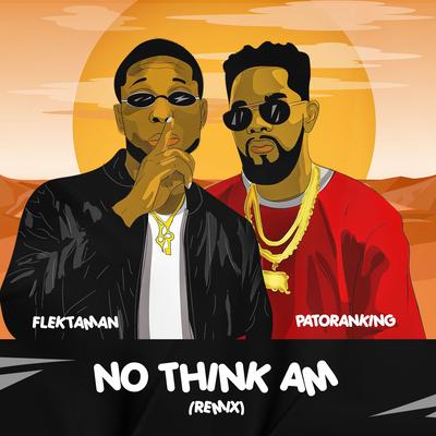 No Think Am (Remix)'s cover