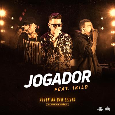 Jogador (Ao Vivo) By Dan Lellis, 1Kilo's cover