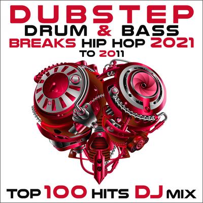 Dubstep Drum & Bass Breaks Hip Hop 2021 to 2011 Top 100 Hits DJ Mix's cover
