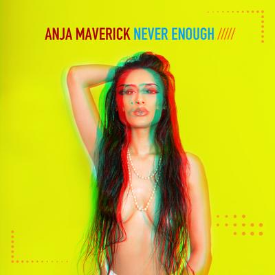 Never Enough By Anja Maverick's cover