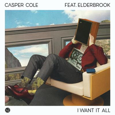 I Want It All (feat. Elderbrook) By Casper Cole, Elderbrook's cover