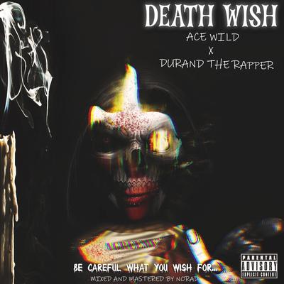 Death Wish By Ace Wild, Durand The Rapper's cover