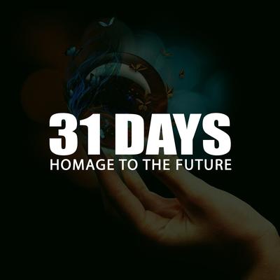 31 Days (Homage to the Future) By DJ Samzi's cover
