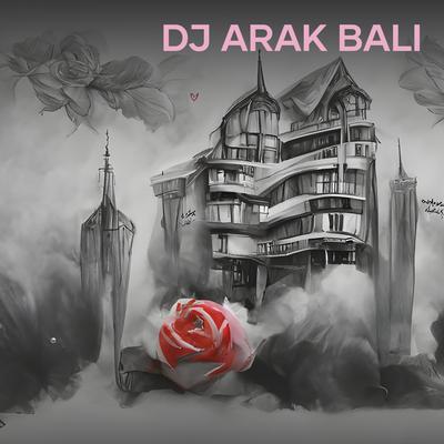 Dj Arak Bali's cover