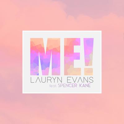 ME! By Lauryn Evans, Spencer Kane's cover
