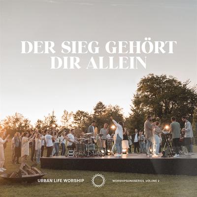 Der Sieg gehört dir allein By Urban Life Worship, Juri Friesen's cover