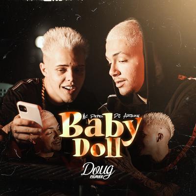 Baby Doll By Mc Pepeu, Dj Arthuziin's cover