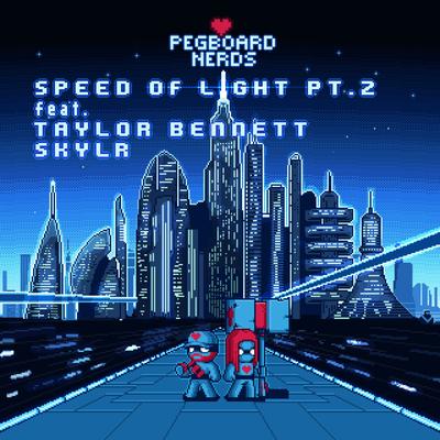 Speed of Light (Pt. 2) (feat. Taylor Bennett, Skylr) By Pegboard Nerds, Taylor Bennett, Skylr's cover