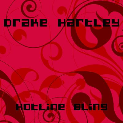 Hotline Bling (Original mix)'s cover