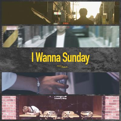 I Wanna Sunday's cover