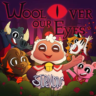 Wool Over Our Eyes By The Stupendium's cover