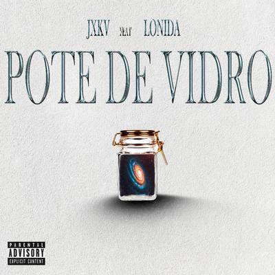 Pote de Vidro By Lonida, jxkv's cover