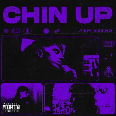 CHIN UP By ASM Keeno's cover