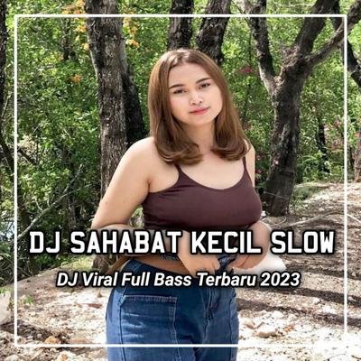 DJ Tak Pernah Terlewatkan Dan Tetap Mengaguminya - Sahabat Kecil Tulus's cover