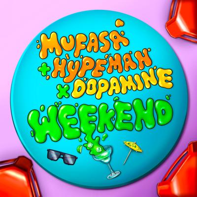 Weekend By Mufasa & Hypeman, Dopamine's cover