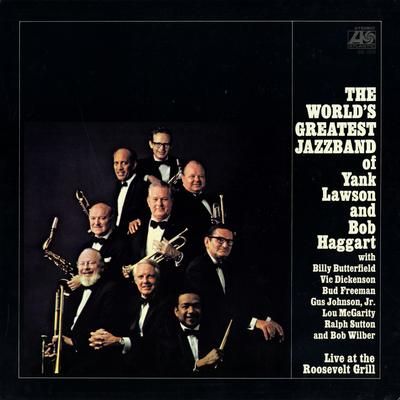 Royal Garden Blues (Live at the Roosevelt Grill) By The World's Greatest Jazz Band of Yank Lawson & Bob Haggart's cover