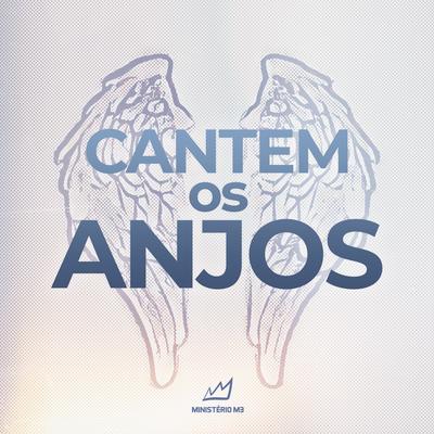 Cantem os Anjos By Ministério M3's cover