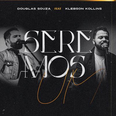 Seremos Um By Douglas Souza, Klebson Kollins's cover