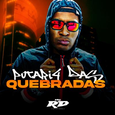 Putaria das Quebradas By Mc RD, DJ Guih Da ZO's cover