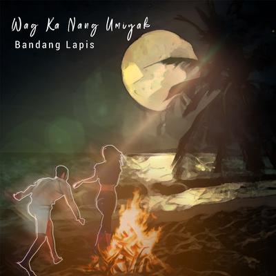 Wag Ka Nang Umiyak's cover