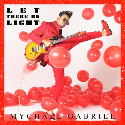 Let There Be Light By Mychael Gabriel's cover