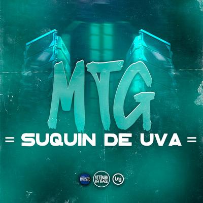 MTG - Suquin de Uva (feat. Mc Magrinho) (feat. Mc Magrinho)'s cover