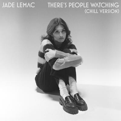 There's People Watching (Chill Version)'s cover
